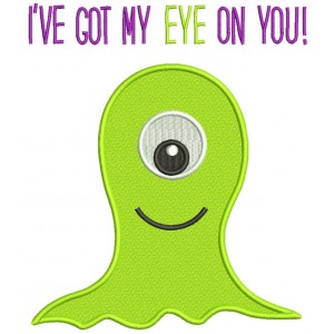 I've Got My Eye On You Cute Mosnter Filled Machine Embroidery Design Digitized Pattern